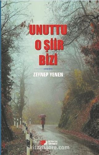 Unuttu O Şiir Bizi