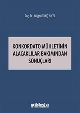 Konkordato Mühletinin Alacaklılar Bakımından Sonuçları