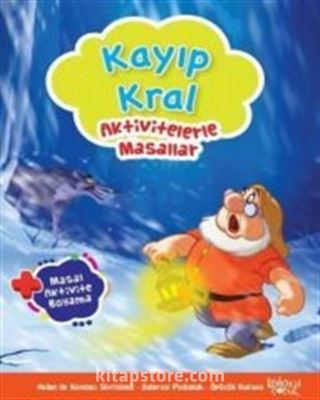 Kayıp Kral / Aktivetelerle Masallar