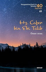 Hz. Cafer bin Ebi Talib (Peygamberimiz'in İzinde 40 Sahabi 18)