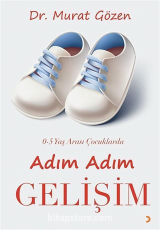 0-5 Yaş Arası Çocuklarda Adım Adım Gelişim