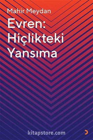 Evren: Hiçlikteki Yansıma