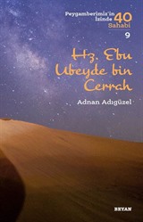 Hz. Ebu Ubeyde bin Cerrah (Peygamberimiz'in İzinde 40 Sahabi 9)