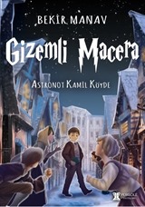 Gizemli Macera / Astronot Kamil Köyde