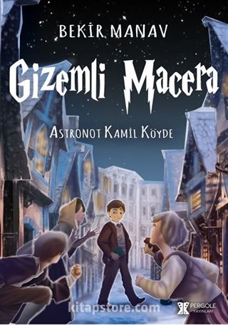 Gizemli Macera / Astronot Kamil Köyde