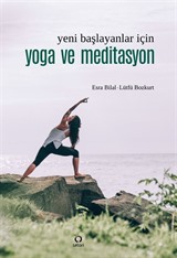 Yeni Başlayanlar İçin Yoga ve Meditasyon