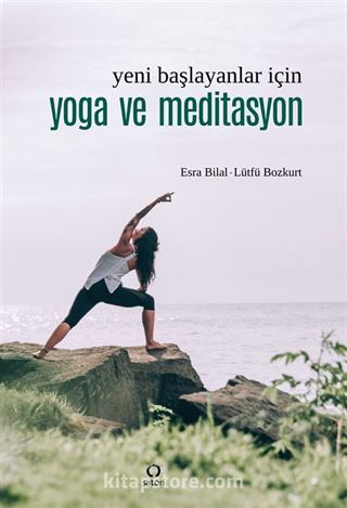 Yeni Başlayanlar İçin Yoga ve Meditasyon