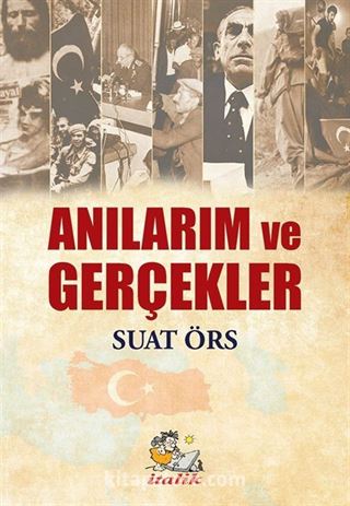 Anılarim Ve Gerçekler