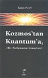 Kozmos'tan Kuantum'a -1- (Bir Patlamanın Sonuçları)