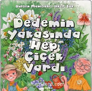 Dedemin Yakasında Hep Çiçek Vardı