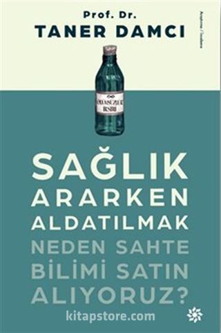 Sağlık Ararken Aldatılmak