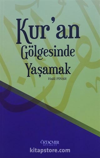 Kuran Gölgesinde Yaşamak