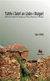 Tuhfe-i Sabri an Lisan-ı Bulgari (Mehmed Sabri'nin Bulgarca-Türkçe Manzum Sözlüğü)