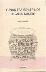 Yunan Trajedilerinde İnsanın Kaderi