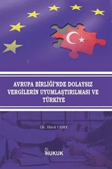 Avrupa Birliği'nde Dolaysız Vergilerin Uyumlaştırılması ve Türkiye