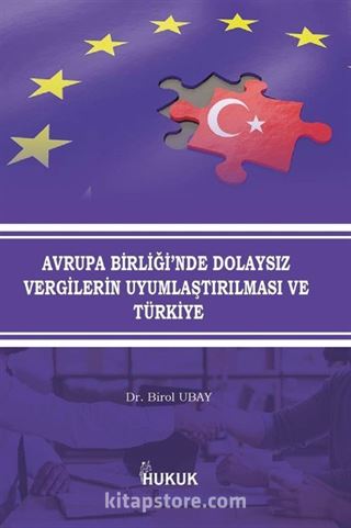 Avrupa Birliği'nde Dolaysız Vergilerin Uyumlaştırılması ve Türkiye