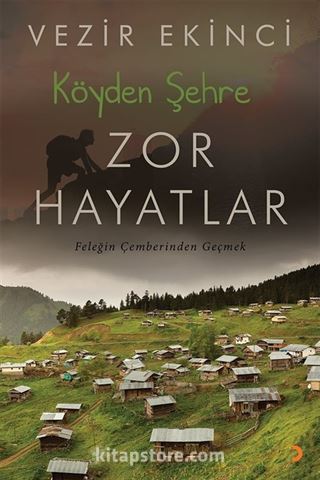 Köyden Şehre Zor Hayatlar