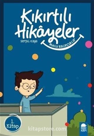 Mutlu Baloncuklar - Kıkırtılı Hikayeler 1. Kitap / 3. Sınıf Okuma Kitabı