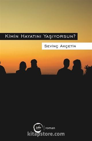 Kimin Hayatını Yaşıyorsun?