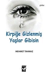 Kirpiğe Gizlenmiş Yaşlar Gibisin