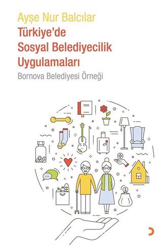 Türkiye'de Sosyal Belediyecilik Uygulamaları Bornova Belediyesi Örneği