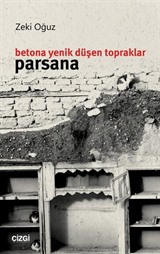 Betona Yenik Düşen Topraklar: Parsana