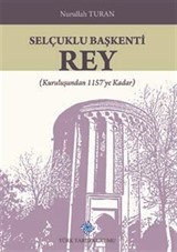 Selçuklu Başkenti Rey