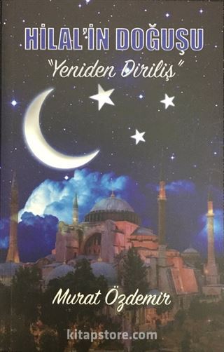 Hilal'in Doğuşu / Yeniden Diriliş