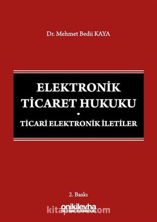 Elektronik Ticaret Hukuku: Ticari Elektronik İletiler