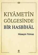 Kıyametin Gölgesinde Bir Hasbihal