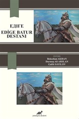 ЕДІГЕ - Edige Batur Destanı