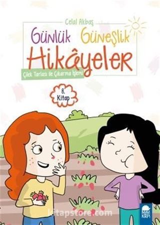 Çilek Tarlası ile Çıkarma İşlemi - Günlük Güneşlik Hikayeler 8. Kitap / 1. Sınıf Okuma Kitabı