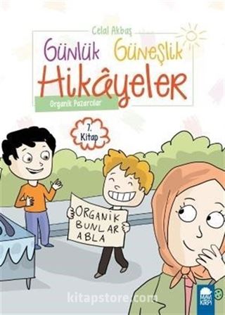 Organik Pazarcılar - Günlük Güneşlik Hikayeler 7. Kitap / 1. Sınıf Okuma Kitabı