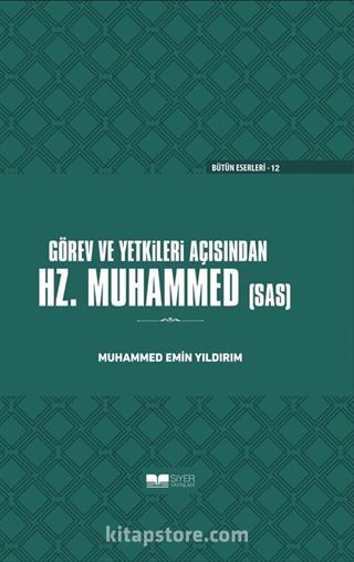 Görev ve Yetkileri Açısından Hz. Peygamber (sas) Ciltli