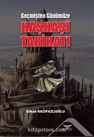 Geçmişten Günümüze Haşhaşi Tarikatı