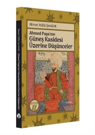 Ahmed Paşa'nın Güneş Kasidesi Üzerine Düşünceler