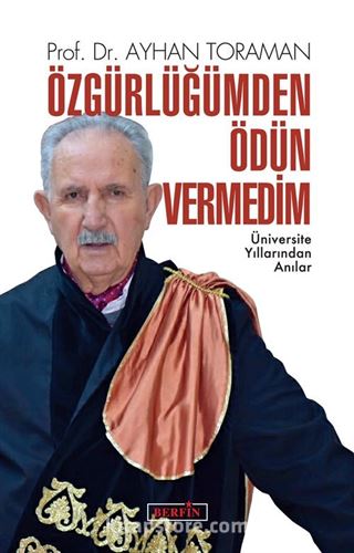 Özgürlüğümden Ödün Vermedim