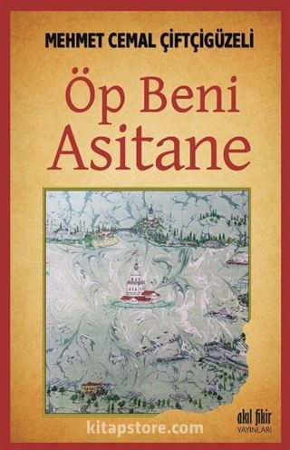 Öp Beni Asitane