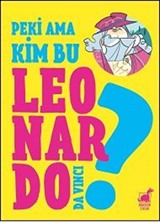 Peki Ama... Kim Bu Leonardo?