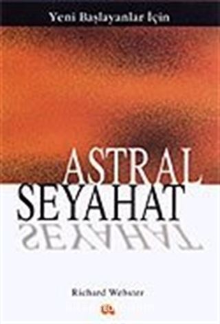 Astral Seyahat Yeni Başlayanlar İçin