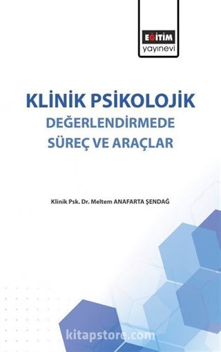 Klinik Psikolojik Değerlendirmede Süreç ve Araçlar