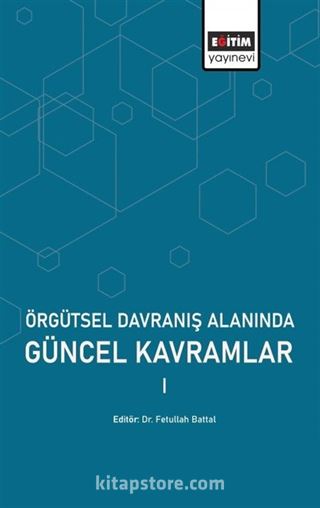 Örgütsel Davranış Alanında Güncel Kavramlar