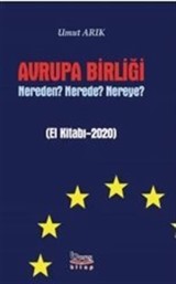 Avrupa Birliği Nereden? Nerede? Nereye?