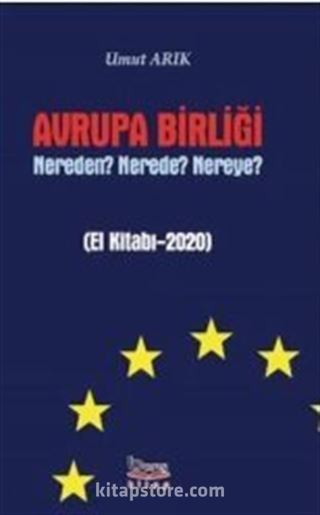 Avrupa Birliği Nereden? Nerede? Nereye?