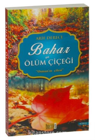 Bahar ve Ölüm Çiçeği 'Osman'ın Çilesi'