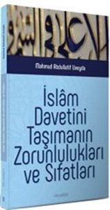 İslam Davetini Taşımanın Zorunlulukları ve Sıfatları