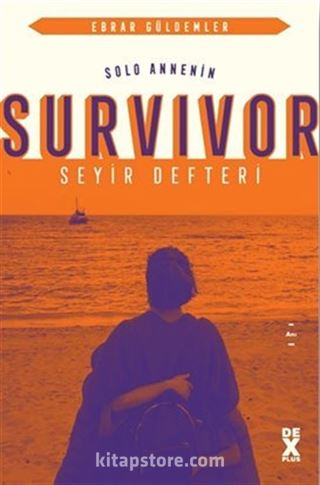 Solo Annenin Survivor Seyir Defteri