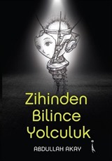 Zihinden Bilince Yolculuk