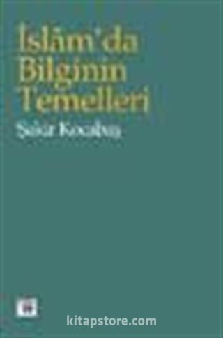 İslam'da Bilginin Temelleri