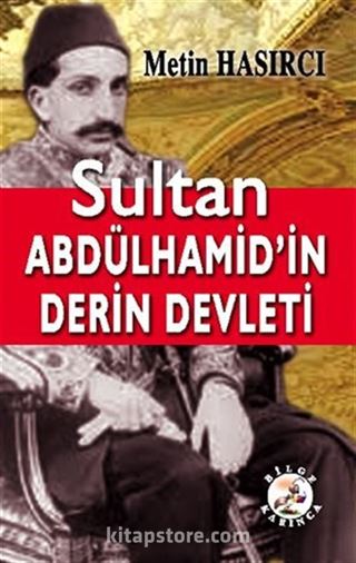 Sultan Abdülhamid'in Derin Devleti